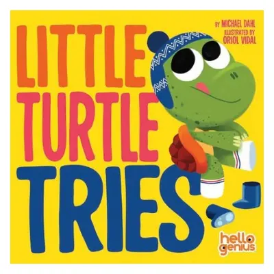 Little Turtle Tries - Dahl, Michael (Author)