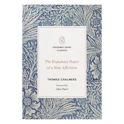 Expulsive Power of a New Affection - Chalmers, Thomas