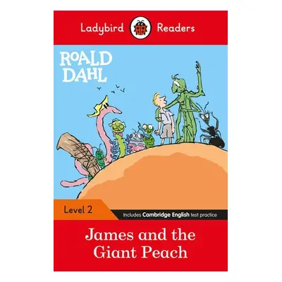 Ladybird Readers Level 2 - Roald Dahl - James and the Giant Peach (ELT Graded Reader) - Dahl, Ro