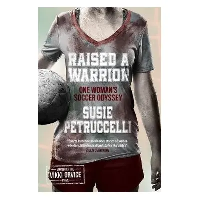 Raised A Warrior - Petruccelli, Susie