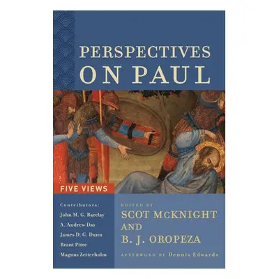 Perspectives on Paul – Five Views - Mcknight, Scot a Oropeza, B. J. a Edwards, Dennis