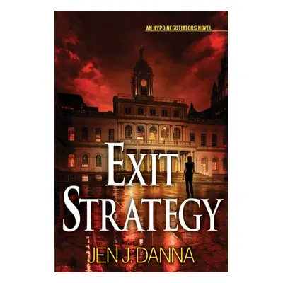 Exit Strategy - Danna, Jen J.