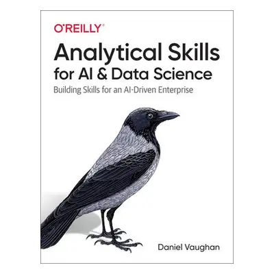 Analytical Skills for AI and Data Science - Vaughan, Daniel