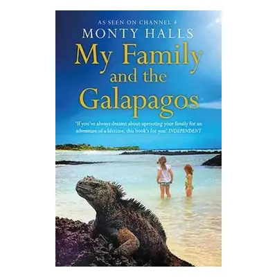 My Family and the Galapagos - Halls, Monty