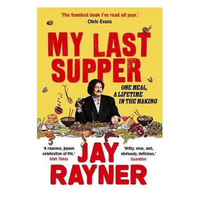 My Last Supper - Rayner, Jay