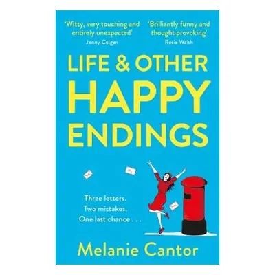 Life and other Happy Endings - Cantor, Melanie