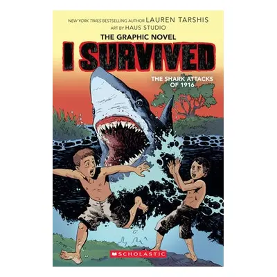 I Survived the Shark Attacks of 1916: A Graphic Novel (I Survived Graphic Novel #2)