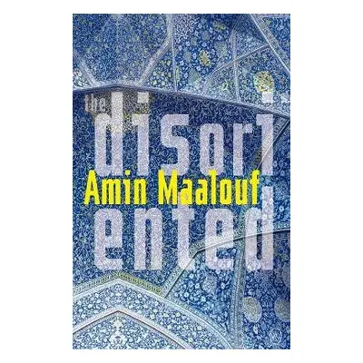 Disoriented - Maalouf, Amin