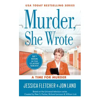 Murder, She Wrote: A Time for Murder - Fletcher, Jessica a Land, Jon