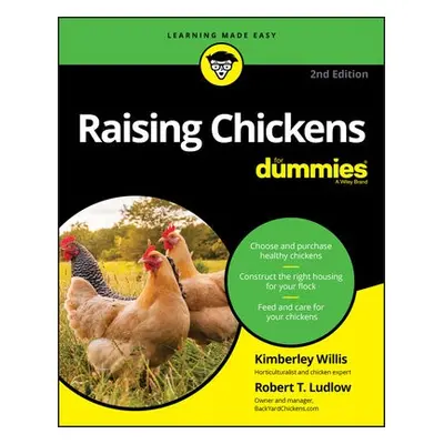 Raising Chickens For Dummies - Willis, Kimberley (Poultry breeder and enthusiast) a Ludlow, Robe