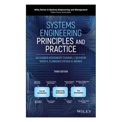 Systems Engineering Principles and Practice - Kossiakoff, Alexander (Johns Hopkins University) a