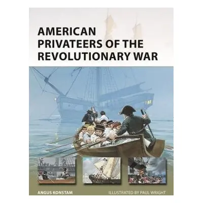 American Privateers of the Revolutionary War - Konstam, Angus