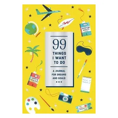 99 Things I Want to Do (Guided Journal): A Journal for Dreams and Goals - Noterie