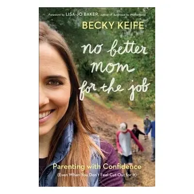 No Better Mom for the Job - Keife, Becky