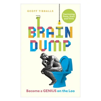 Brain Dump - Tibballs, Geoff