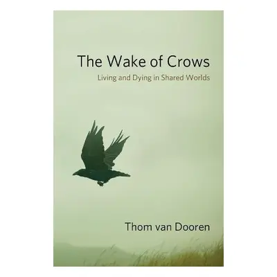 Wake of Crows - Dooren, Thom van