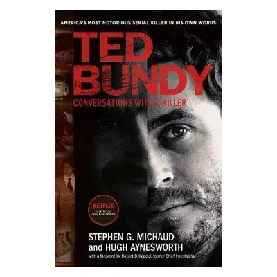 Ted Bundy: Conversations with a Killer - Michaud, Stephen G. a Aynesworth, Hugh