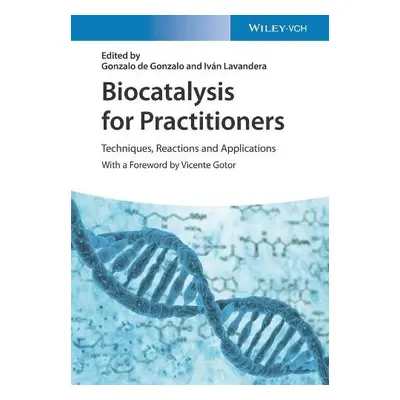 Biocatalysis for Practitioners