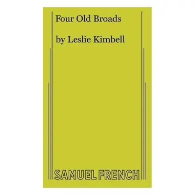 Four Old Broads - Kimbell, Leslie,