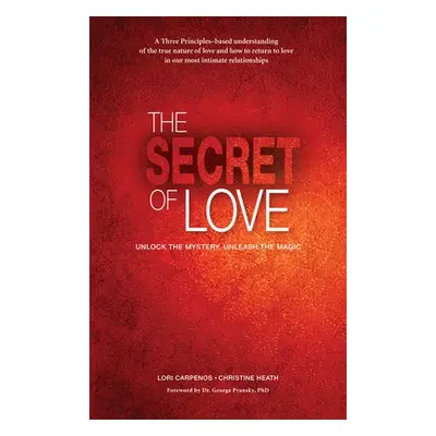 Secret of Love, The - Carpenos, Lori a Heath, Christine