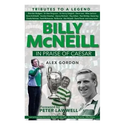 Billy McNeil: In Praise of Caesar - Gordon, Alex