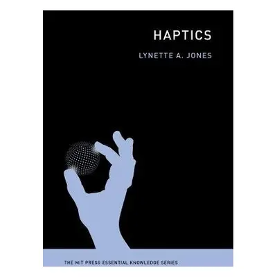 Haptics - Jones, Lynette (Massachusetts Institute of Technology)