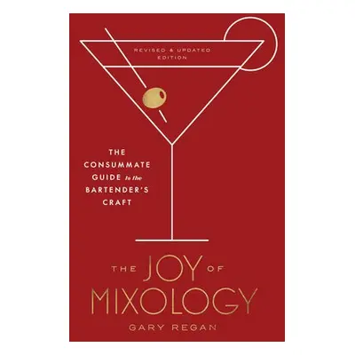 Joy of Mixology - Regan, Gary