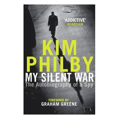 My Silent War - Philby, Kim