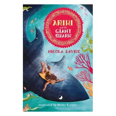 Ariki and the Giant Shark - Davies, Nicola