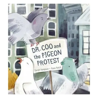 Dr. Coo and the Pigeon Protest