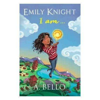 Emily Knight I am - Bello, Abiola