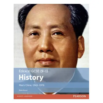 Edexcel GCSE (9-1) History Mao’s China, 1945–1976 Student Book - Bunce, Robin