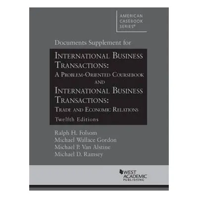 Documents Supplement for International Business Transactions - Folsom, Ralph H.