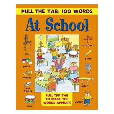 Pull the Tab 100 Words: at School - Lewis Jan