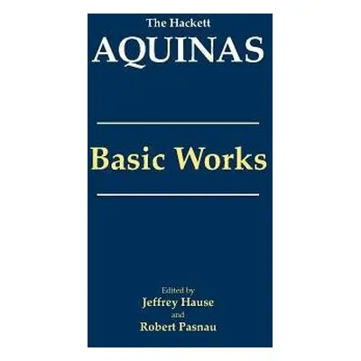 Aquinas: Basic Works - Aquinas, Thomas