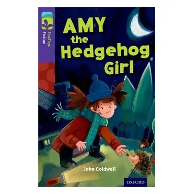 Oxford Reading Tree TreeTops Fiction: Level 11: Amy the Hedgehog Girl - Coldwell, John