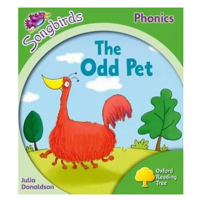 Oxford Reading Tree Songbirds Phonics: Level 2: The Odd Pet - Donaldson, Julia