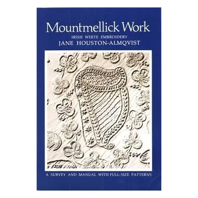 Mountmellick Work - Almqvist, Jane Houston