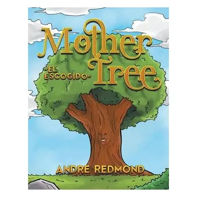 Mother Tree - Redmond, Andre