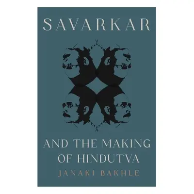 Savarkar and the Making of Hindutva - Bakhle, Janaki