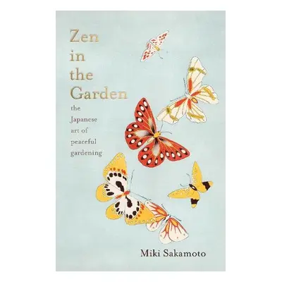 Zen in the Garden - Sakamoto, Miki