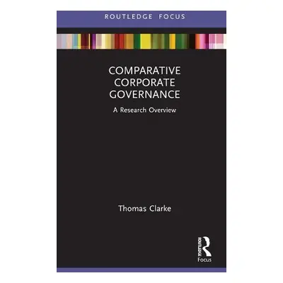 Comparative Corporate Governance - Clarke, Thomas