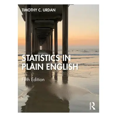 Statistics in Plain English - Urdan, Timothy C. (Santa Clara University, USA)