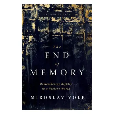 End of Memory - Volf, Miroslav