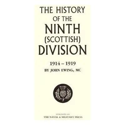 History of the 9th (Scottish) Division - by John Ewing