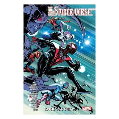 Edge of Spider-Verse: Spider-Society - Kelly, Collin a Lanzing, Jackson a Andrews, Kaare