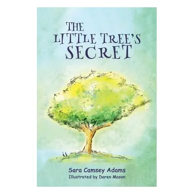 Little Tree's Secret - Adams, Sara Camsey