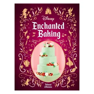 Disney Enchanted Baking - Villanova, Thibauld