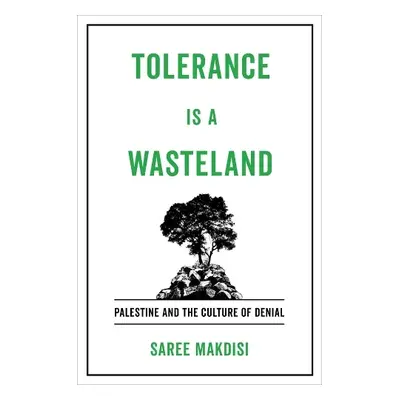 Tolerance Is a Wasteland - Makdisi, Saree