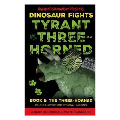 Tyrant vs. Three-Horned - Shumansky, Raymond